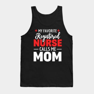 My Favorite Registered Nurse Calls Me Mom Tank Top